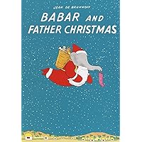 Babar and Father Christmas (Babar Series) Babar and Father Christmas (Babar Series) Hardcover Paperback