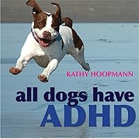 All Dogs Have ADHD All Dogs Have ADHD Hardcover Kindle