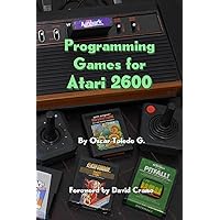 Programming Games for Atari 2600 Programming Games for Atari 2600 Paperback Hardcover