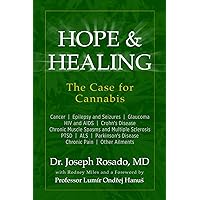 Hope & Healing, The Case for Cannabis: Cancer | Epilepsy and Seizures | Glaucoma | HIV and AIDS | Crohn's Disease | Chronic Muscle Spasms and Multiple ... Disease | Chronic Pain | Other Ailments Hope & Healing, The Case for Cannabis: Cancer | Epilepsy and Seizures | Glaucoma | HIV and AIDS | Crohn's Disease | Chronic Muscle Spasms and Multiple ... Disease | Chronic Pain | Other Ailments Kindle Audible Audiobook Paperback Hardcover
