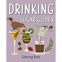 Drinking Sugar Glider Coloring Book: Recipes Menu Coffee Cocktail Smoothie Frappe and Drinks, Activity Painting