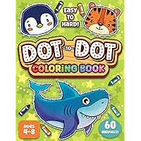 Dot to Dot for Kids Ages 4-8: 60 Fun Connecting Dots Puzzles with Cute Animals, Activity & Coloring Book for Children (Easy to Hard Level)
