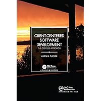 Client-Centered Software Development Client-Centered Software Development Kindle Hardcover Paperback