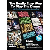 The Really Easy Way To Play The Drums with download audio and video files: 10 easy steps to create great music (Easy Drum Books)