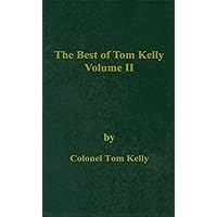 The Best of Tom Kelly Volume II The Best of Tom Kelly Volume II Kindle