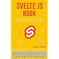 Svelte JS Book: Learn Svelte JS By Example