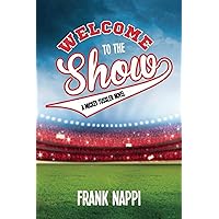 Welcome to the Show: A Mickey Tussler Novel, Book 3 (3) (Mickey Tussler Series)
