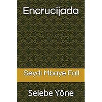 Encrucijada: Selebe Yône (Spanish Edition)
