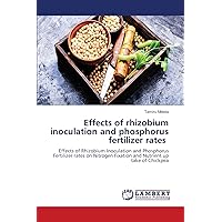 Effects of rhizobium inoculation and phosphorus fertilizer rates: Effects of Rhizobium Inoculation and Phosphorus Fertilizer rates on Nitrogen Fixation and Nutrient up take of Chickpea