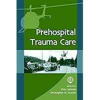 Prehospital Trauma Care Prehospital Trauma Care Kindle Hardcover
