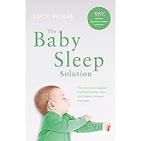 The Baby Sleep Solution: The stay and support method to help your baby sleep through the night The Baby Sleep Solution: The stay and support method to help your baby sleep through the night Kindle Paperback Audible Audiobook Audio CD Digital