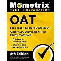 OAT Prep Book Secrets 2023-2024 - Optometry Admission Test Study Materials, Full-Length Practice Exam, Step-by-Step Video Tutorials: [4th Edition] OAT Prep Book Secrets 2023-2024 - Optometry Admission Test Study Materials, Full-Length Practice Exam, Step-by-Step Video Tutorials: [4th Edition] Paperback Kindle