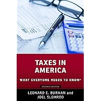 Taxes in America: What Everyone Needs to Know® Taxes in America: What Everyone Needs to Know® Kindle Paperback Audible Audiobook Hardcover Audio CD