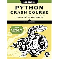 Python Crash Course, 2nd Edition: A Hands-On, Project-Based Introduction to Programming Python Crash Course, 2nd Edition: A Hands-On, Project-Based Introduction to Programming Paperback Kindle