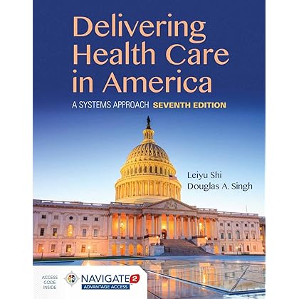 Delivering Health Care in America: A Systems Approach