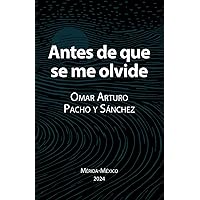Antes de que se me olvide (Spanish Edition)