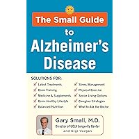 The Small Guide to Alzheimer's Disease The Small Guide to Alzheimer's Disease Hardcover Kindle