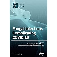 Fungal Infections Complicating COVID-19