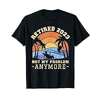 Retired 2023 Not My Problem Anymore Funny Vintage Retirement T-Shirt