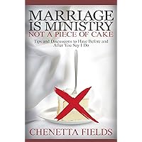 Marriage Is Ministry Not A Piece of Cake Marriage Is Ministry Not A Piece of Cake Kindle Paperback