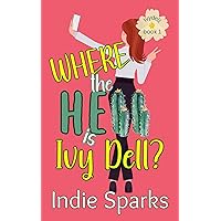 Where the Hell is Ivy Dell? (Ivydell Book 1) Where the Hell is Ivy Dell? (Ivydell Book 1) Kindle Paperback