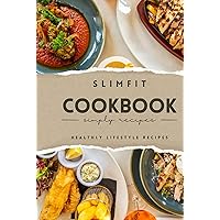 SlimFit Cookbook: 100 Healthy Recipes To Lose Weight
