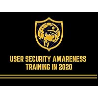 User Security Awareness Training for 2020