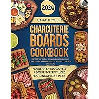 Charcuterie Boards Cookbook: Master the Art of Stunning and Flavorful Charcuterie Arrangements for Every Occasion [III EDITION] (Eating with Friends)