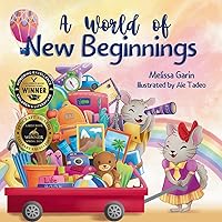 A World of New Beginnings: A Rhyming Journey about change, resilience and starting over A World of New Beginnings: A Rhyming Journey about change, resilience and starting over Paperback Kindle Hardcover