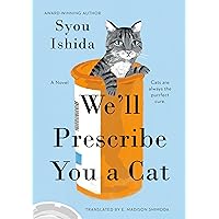 We'll Prescribe You a Cat We'll Prescribe You a Cat Hardcover Kindle Audible Audiobook