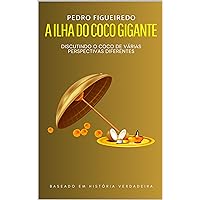 A ILHA DO COCO GIGANTE (Portuguese Edition) A ILHA DO COCO GIGANTE (Portuguese Edition) Kindle Paperback