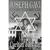 Joseph Gavi: Young Hero of the Minsk Ghetto Joseph Gavi: Young Hero of the Minsk Ghetto Kindle Hardcover