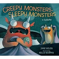 Creepy Monsters, Sleepy Monsters Creepy Monsters, Sleepy Monsters Paperback Hardcover