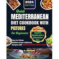 Quick Mediterranean Diet Cookbook with Pictures for Beginners (Full color): Easy-to-follow and Understand Mediterranean Delicious Recipes with Simple ... Added. (Nutritional health and cookbooks) Quick Mediterranean Diet Cookbook with Pictures for Beginners (Full color): Easy-to-follow and Understand Mediterranean Delicious Recipes with Simple ... Added. (Nutritional health and cookbooks) Paperback Kindle Hardcover