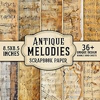 Antique Melodies Scrapbook Paper: 36+ Double-Sided Sheets | Harmonize Your Crafts with Vintage Musical Themes | Perfect Gift For Craft Lovers