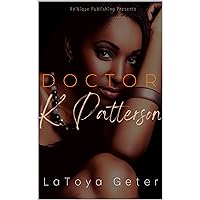 Doctor K. Patterson Doctor K. Patterson Kindle Paperback