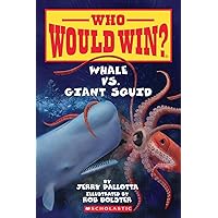 Whale vs. Giant Squid (Who Would Win?) Whale vs. Giant Squid (Who Would Win?) Paperback Library Binding