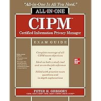 CIPM Certified Information Privacy Manager All-in-One Exam Guide CIPM Certified Information Privacy Manager All-in-One Exam Guide Paperback Kindle