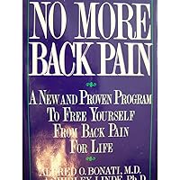 No More Back Pain: A New and Proven Program to Free Yourself from Back Pain for Life No More Back Pain: A New and Proven Program to Free Yourself from Back Pain for Life Hardcover