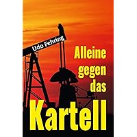 Alleine gegen das Kartell (German Edition) Alleine gegen das Kartell (German Edition) Kindle Paperback