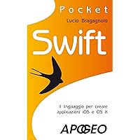 Swift: il linguaggio per creare applicazioni iOS e OS X (Sviluppare app Vol. 3) (Italian Edition) Swift: il linguaggio per creare applicazioni iOS e OS X (Sviluppare app Vol. 3) (Italian Edition) Kindle Paperback