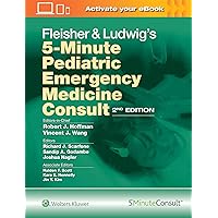 Fleisher & Ludwig's 5-Minute Pediatric Emergency Medicine Consult Fleisher & Ludwig's 5-Minute Pediatric Emergency Medicine Consult Hardcover Kindle