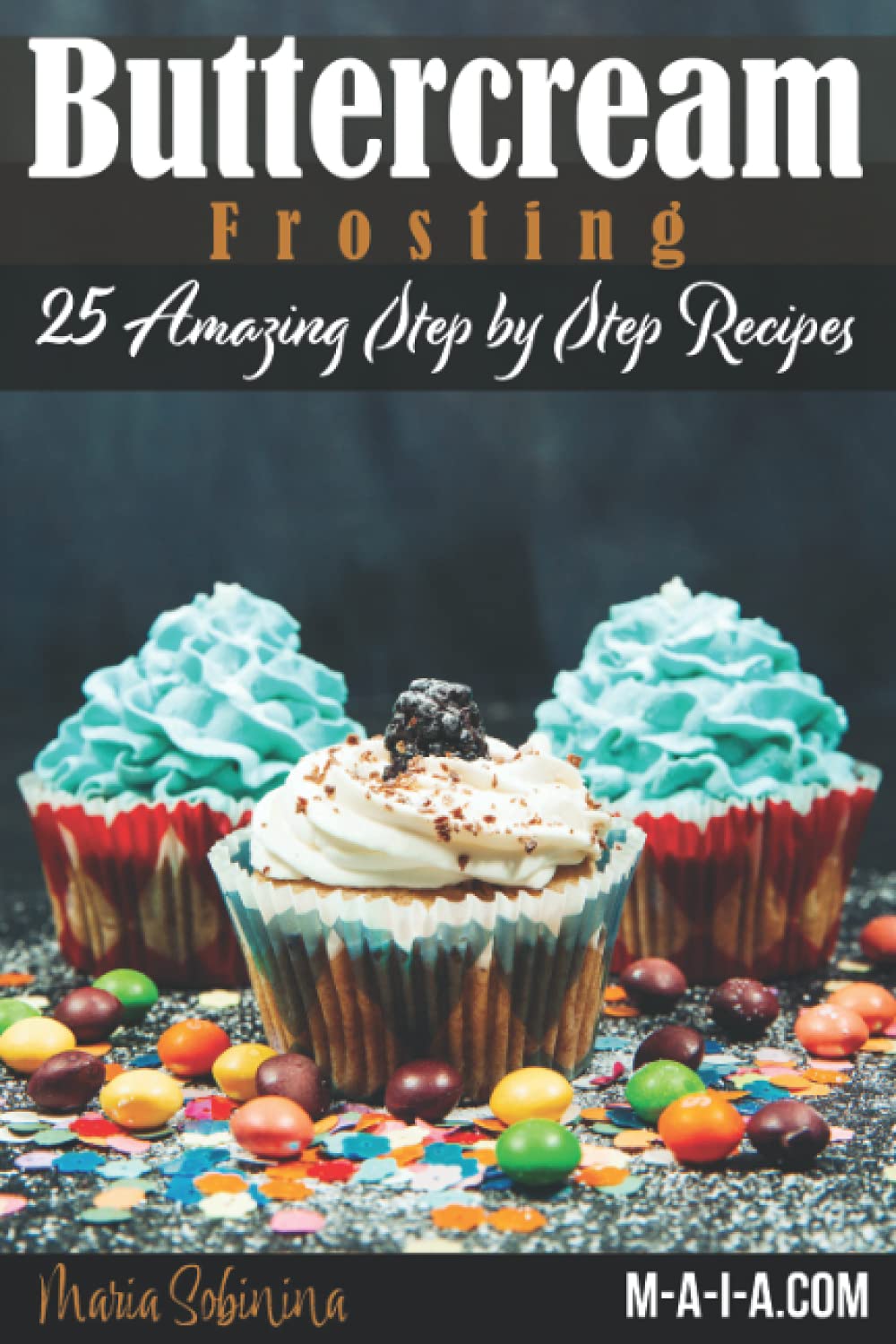 Mua Buttercream Frosting: 25 Amazing Step by Step Recipes ...