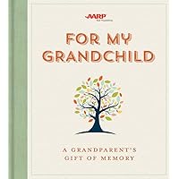 For My Grandchild: A Grandparent's Gift of Memory For My Grandchild: A Grandparent's Gift of Memory Hardcover
