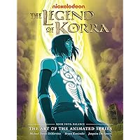 The Legend of Korra: Balance (The Art of the Animated) The Legend of Korra: Balance (The Art of the Animated) Hardcover