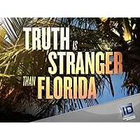 Truth is Stranger than Florida Season 1