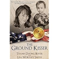 The Ground Kisser The Ground Kisser Paperback Kindle Hardcover