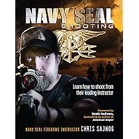 Navy SEAL Shooting: Learn how to shoot from their leading instructor Navy SEAL Shooting: Learn how to shoot from their leading instructor Paperback Audible Audiobook Kindle