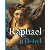Raphael in Detail Raphael in Detail Hardcover