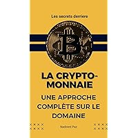Le monde des cryptomonnaies : Une introduction pour débutant et investisseurs (French Edition)